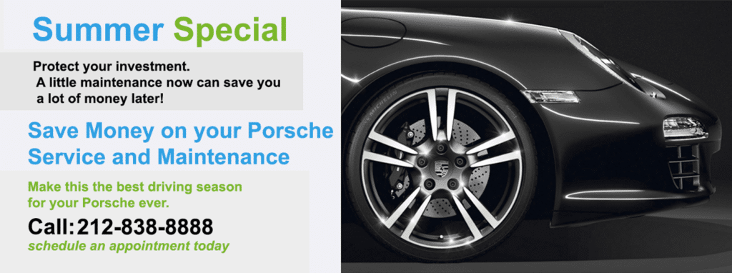 Summer Savings on Porsche service from Porsche-Repair-NYC, the #1 NYC dealer alternative for Porsche service, maintenance and repairs.